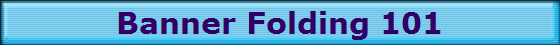 Banner Folding 101